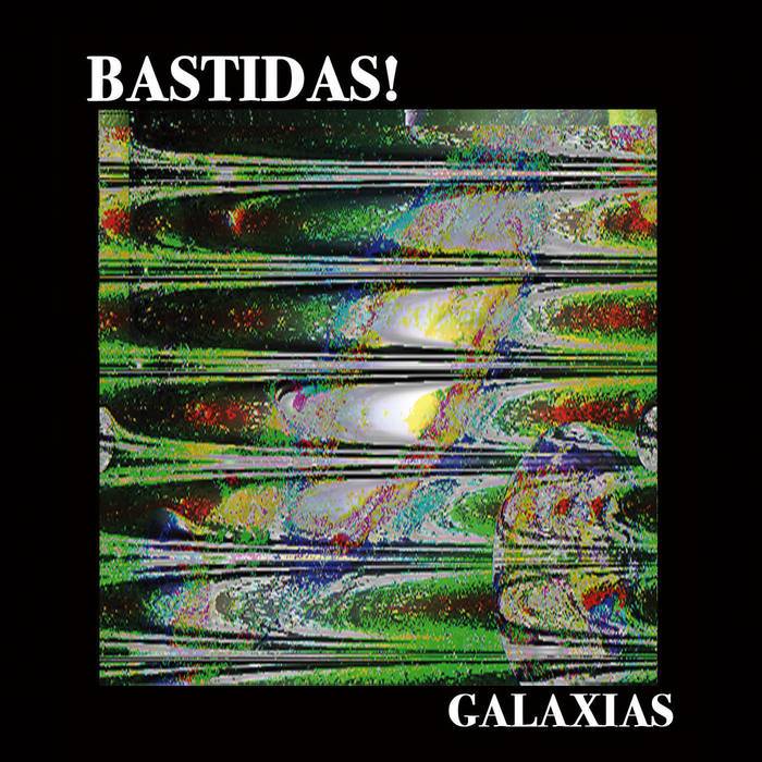Bastidas - Galaxias