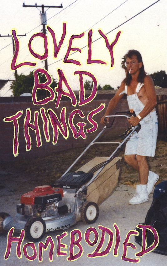 Lovely Bad Things - Homebodied EP - Cassette