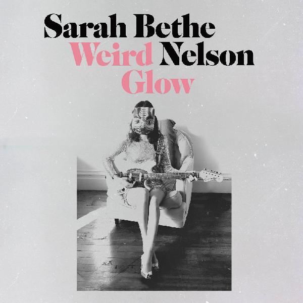 Sarah Bethe Nelson - Weird Glow - CD